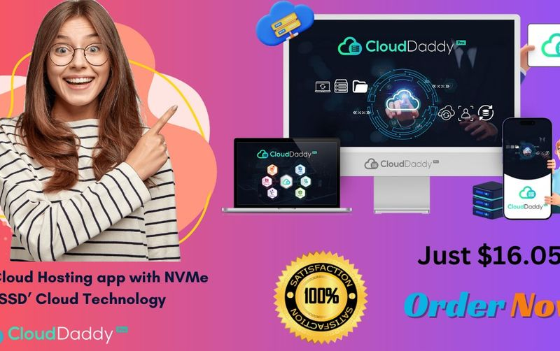 CloudDaddy Pro Review & Bonuses – New Cloud Hosting app with NVMe SSD’ Cloud Technology