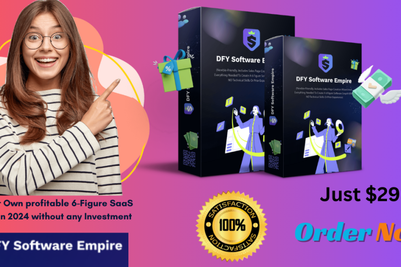 DFY Software Empire Review & Bonuses – Start Your Own profitable 6-Figure SaaS Business in 2024 without any Investment