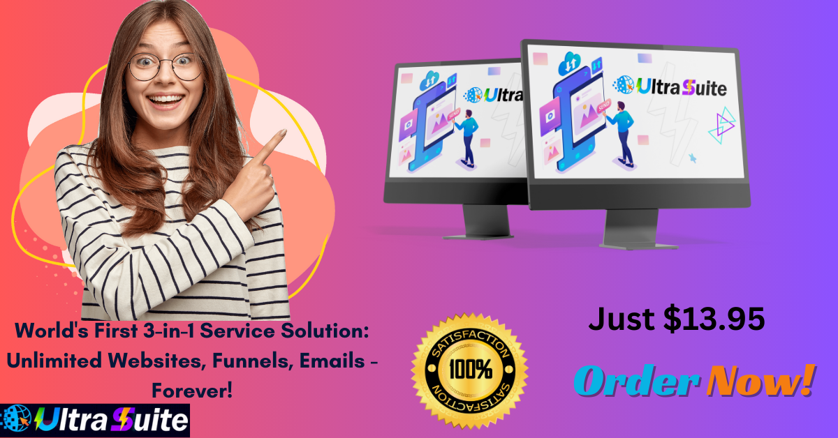 UltraSuite Review &amp; Bonuses – World’s First 3-in-1 Service Solution: Unlimited Websites, Funnels, Emails – Forever!