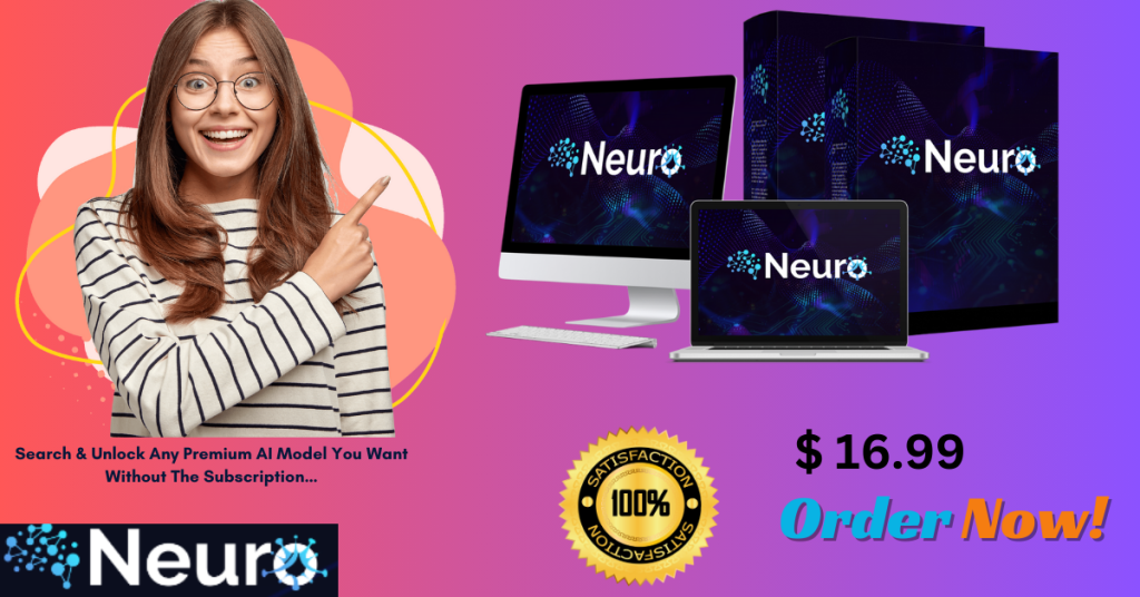Neuro Review & Bonuses – Search & Unlock 100+ Premium AI Models (No API Fees)
