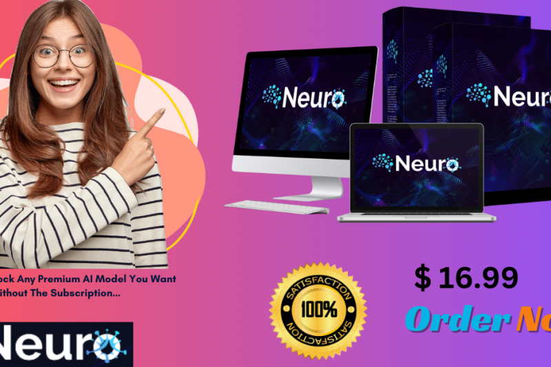 Neuro Review & Bonuses – Search & Unlock 100+ Premium AI Models (No API Fees)